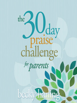 cover image of The 30-Day Praise Challenge for Parents